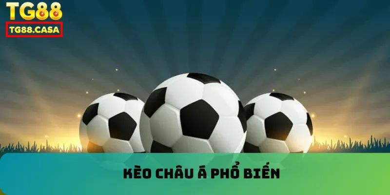 Kèo châu Á phổ biến