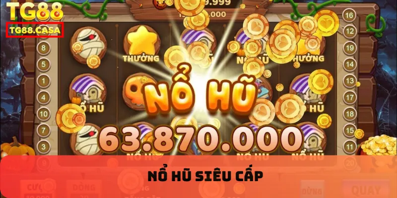 Nổ hũ siêu cấp